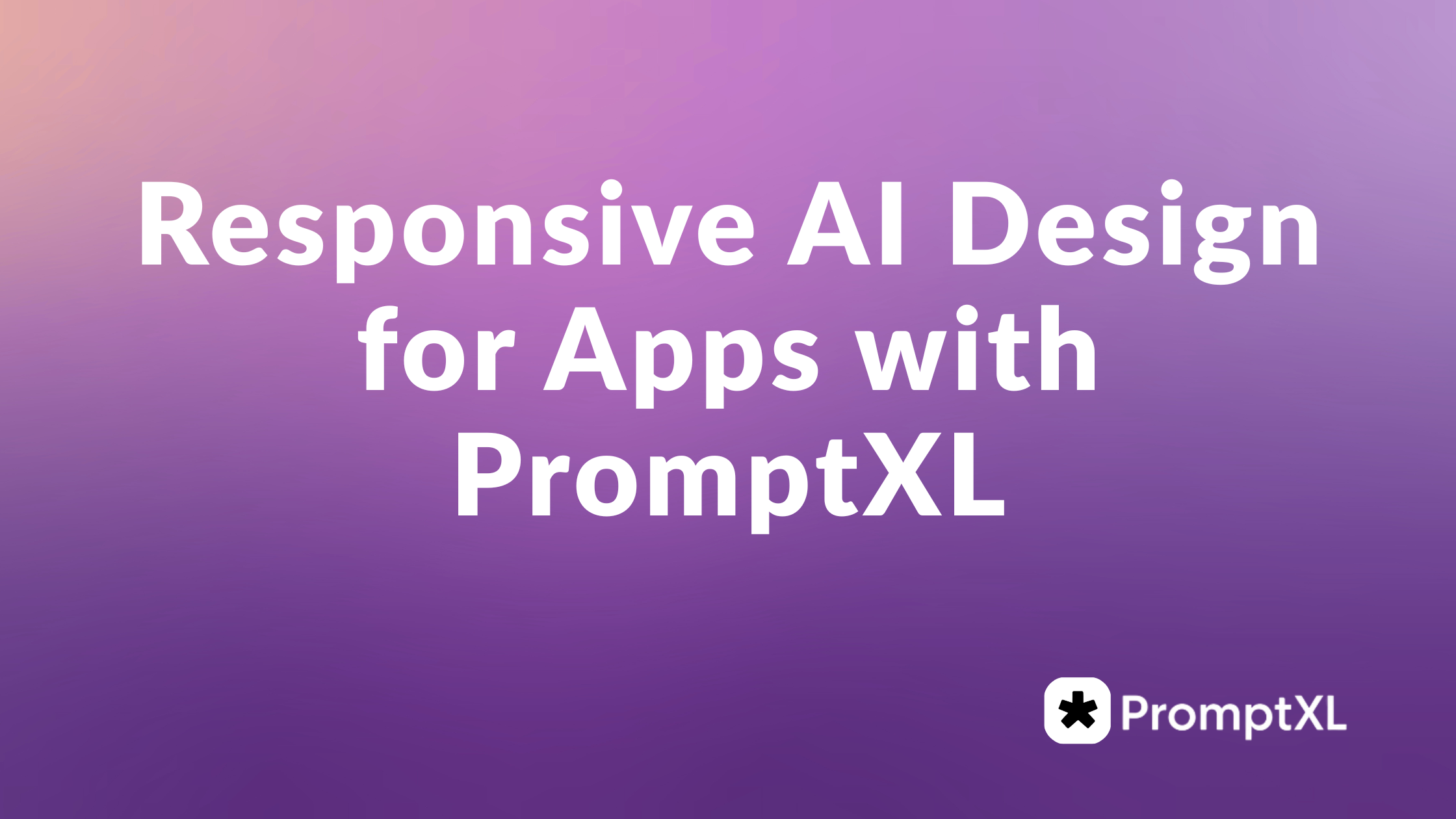 Responsive AI Design